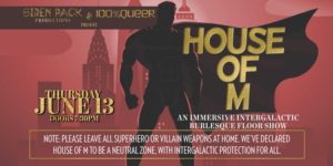 Siren Pack Productions Presents: House of M @ Madame X - Top Bar