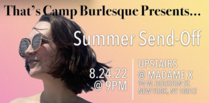 That's Camp Burlesque Show "Summer Send Off" @ Top Bar - Madame X